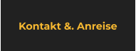 Kontakt &. Anreise